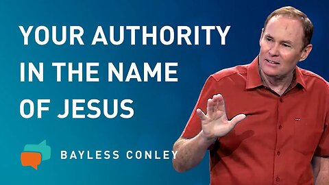 Things God Gives Us in Abundance—Authority (1/2) | Bayless Conley