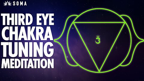 THIRD EYE CHAKRA TUNING MEDITATION MUSIC, Raise Intuitive Power - SOMA Breath