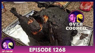 Episode 1268: Over Cooked