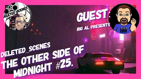 The Other Side of Midnight #25 with Special Guest @Big Al Presents