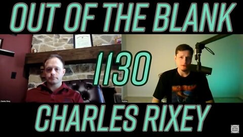 Out Of The Blank #1130 - Charles Rixey