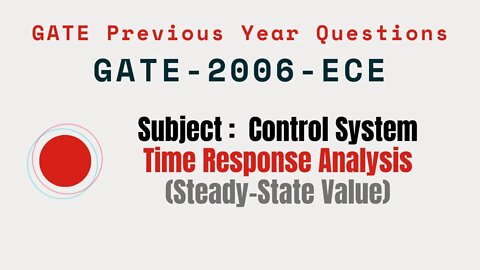 076 | GATE 2006 ECE | Time response Analysis | Control System Gate Previous Year Questions |