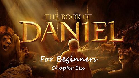Jesus 24/7 Episode #142: The Book of Daniel for Beginners - Chapter Six