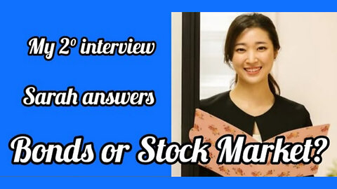 BONDS or STOCK MARKET? My 2°interview with Sarah from L.A