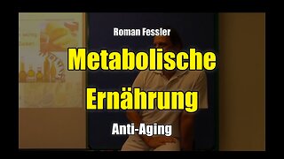 🌱 Roman Fessler: Metabolische Ernährung (Vortrag ⎪ 2016)