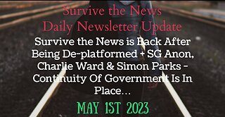 News Update 5/1/23: Survive the News is Back After Being De-platformed