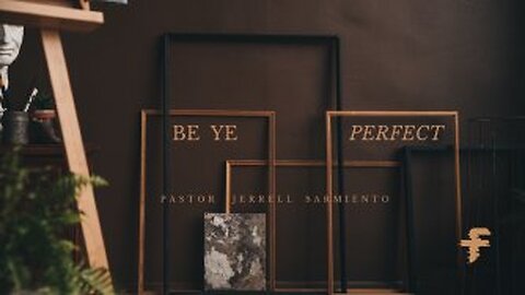 Be Ye Perfect-02/19/23