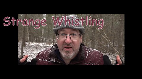 My Bigfoot Story Ep 228 - Strange Whistle