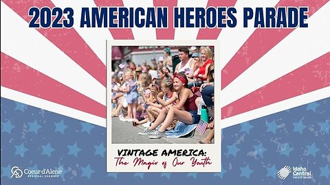 AMERICAN HEREOS PARADE 23' - Coeur D'Alene, ID - 4th Of July #4thJuly #4thofjuly #usa #america #live