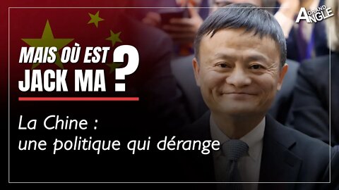 Mais où est Jack Ma ? La Chine : une politique qui dérange