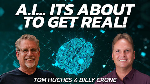 A.I… It’s About To Get Real | Prophecy Update with Tom Hughes and Billy Crone