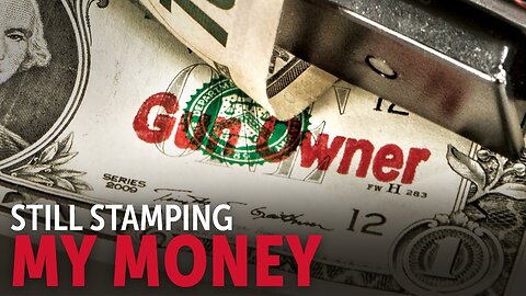 Money Stamping As a Gun Owner: Into the Fray Episode 284