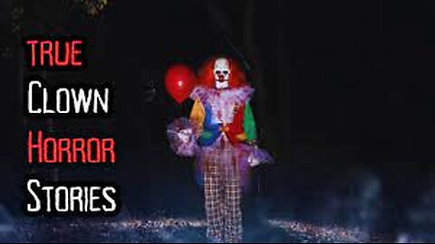 3 True Clown Horror Stories