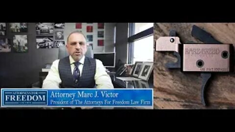 Are FRT-15 Triggers Legal or Illegal? - Attorney Marc J. Victor