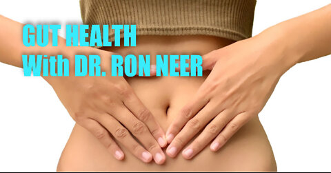 Gut Health with Dr. Ron Neer