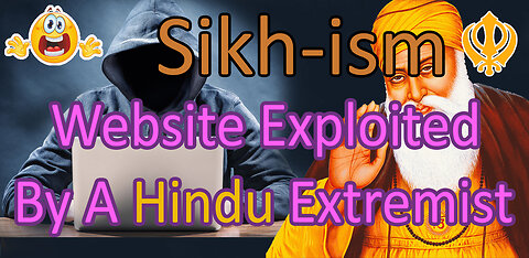 SIKH website EXPLOITED by a "HINDU" Extremist!