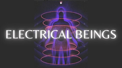 Electrical Beings