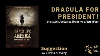 Imagine a world (or game) where Dracula runs the United States...