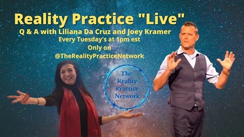Reality Practice Live with Liliana and Joey
