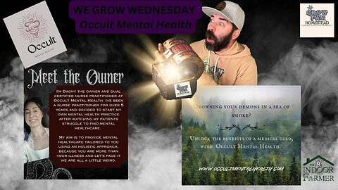 We Grow Wednesday 2.21.24! Occult Mental Health!