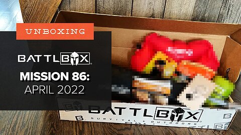 Jam-Packed With Camping Gear! | Unboxing Battlbox Mission 86 - Pro Plus - April 2022 (+GIVEAWAY)