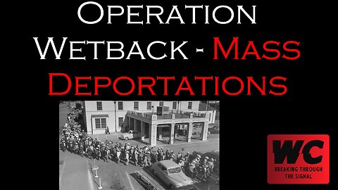 Operation Wetback - Mass Deportations