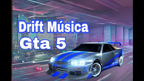 Gta 5 Drift Musica GamePlay