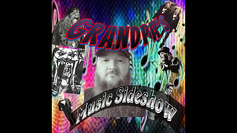 Grandpa Music Sideshow 8-16-2023