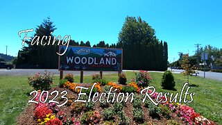 Facing Woodland #5 - 2023 Election Updates