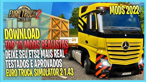 TOP 10 MODS REALISTAS 2022 PARA EURO TRUCK SIMULATOR 2 1.43