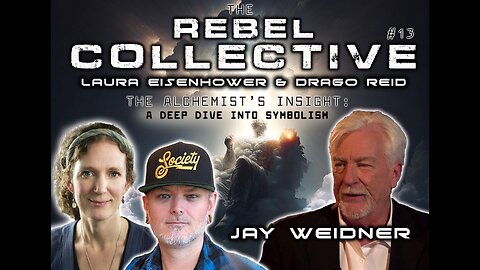The Rebel Collective: Episode #13 - Jay Weidner - The Alchemist's Insight: Symbolism