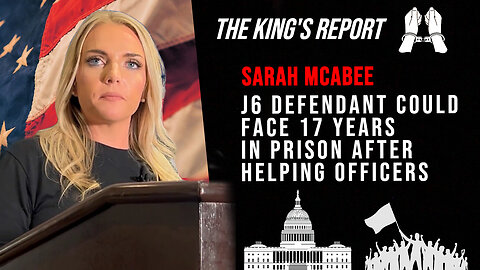 j6 defendant could face 17 years in prison (Interview with Sarah McAbee 02/15/2024)