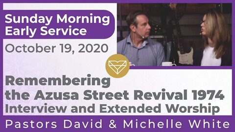 Remembering the Azusa Street Revival 1974 Interview and Extended Worship Early Service 20201018