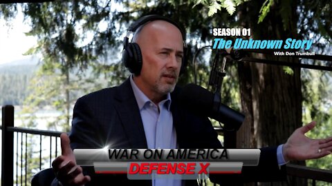 Episode 01: War On America Defense X with Don Trumbull