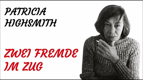 KRIMI Hörspiel - Patricia Highsmith - Zwei Fremde im Zug