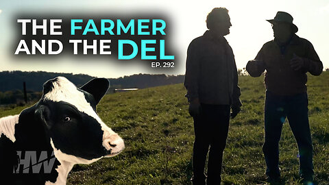 Episode 292: THE FARMER AND THE DEL