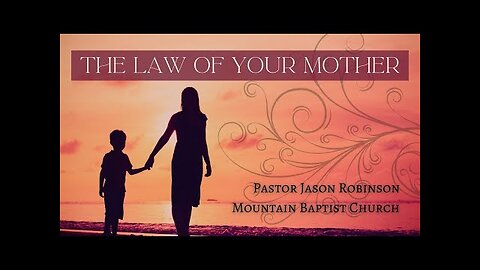 The Law of Your Mother | Pastor Jason Robinson