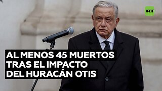 "Actitud vil": López Obrador condena rol de la prensa en tragedia de Acapulco que ya dejó 45 muertos