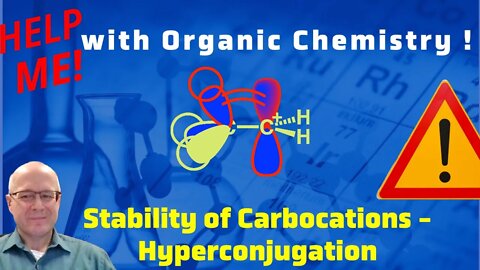 Hyperconjugation and the Stability of Carbocations - Help Me With Organic Chemistry!