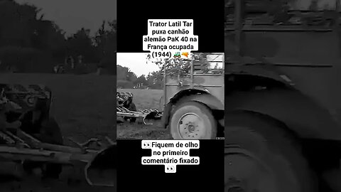 Trator Latil Tar puxa canhão alemão PaK 40 na França ocupada (1944) 🚜🔫 #war #guerra #ww2
