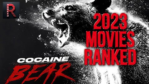 Cocaine Bear | 2023 Movies RANKED - Episode 8