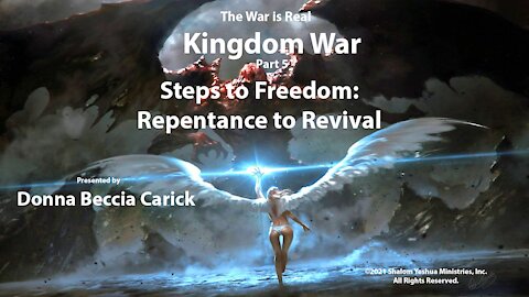 Kingdom War Part 5 - Steps to Freedom: Repentance to Revival