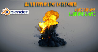 BLENDER EXPLOSIONS IN 7 MINUTES: ft. KHAOS add-on! "Build" explosions in Blender!