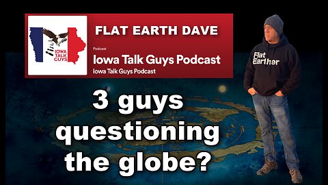 Iowa Talk Guys Podcast W FLAT EARTH DAVE