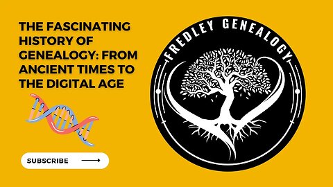 The Fascinating History of Genealogy: From Ancient Times to the Digital Age