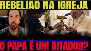 REBELIÃO DENTRO DA IGREJA! PAPA FOI ACUSADO DE SER DITADOR