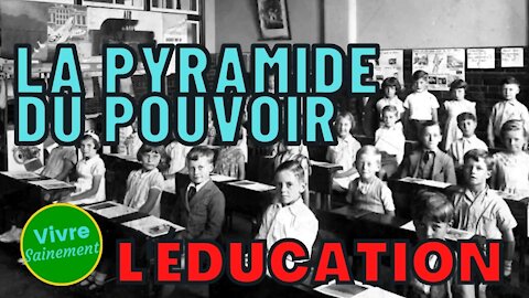 La pyramide du pouvoir : L’éducation