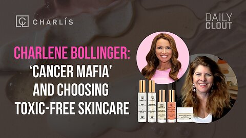 Anti-Cancer Pioneer Charlene Bollinger Exposes 'Cancer Mafia,' Toxins in Beauty Products [Sponsored]