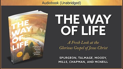 The Way of Life | Spurgeon, Talmage, Moody... | Christian Audiobook