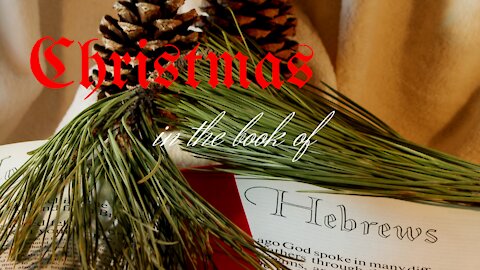 Christmas in the Book of Hebrews